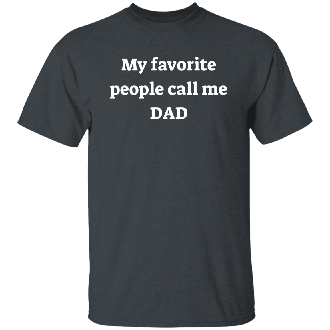 My Favorite People Dad T-shirt