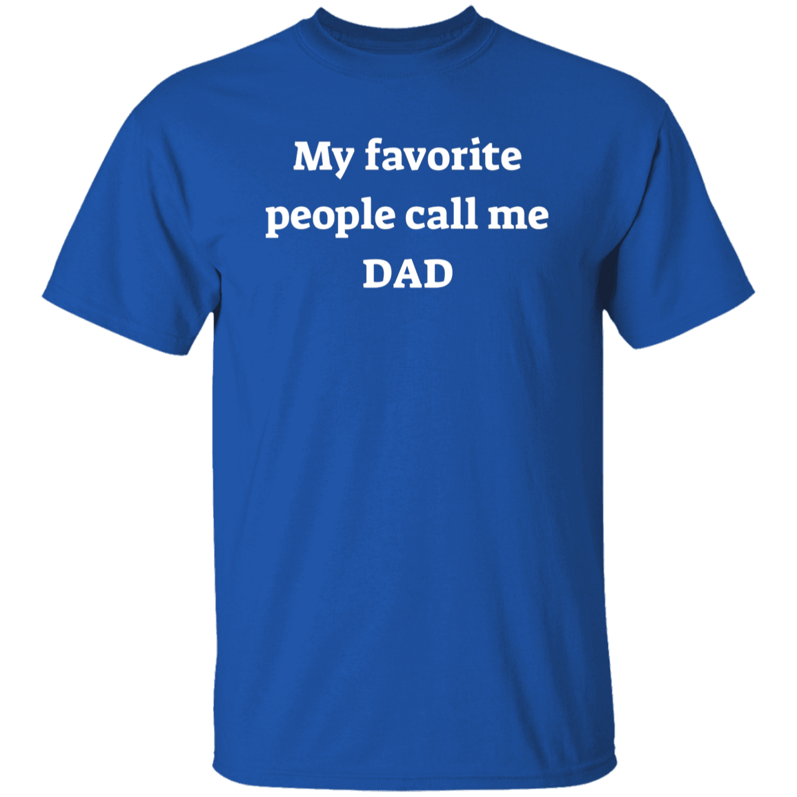 My Favorite People Dad T-shirt