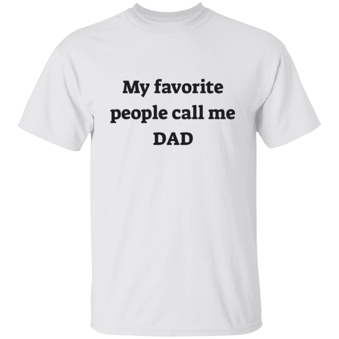 My Favorite People Dad T-shirt