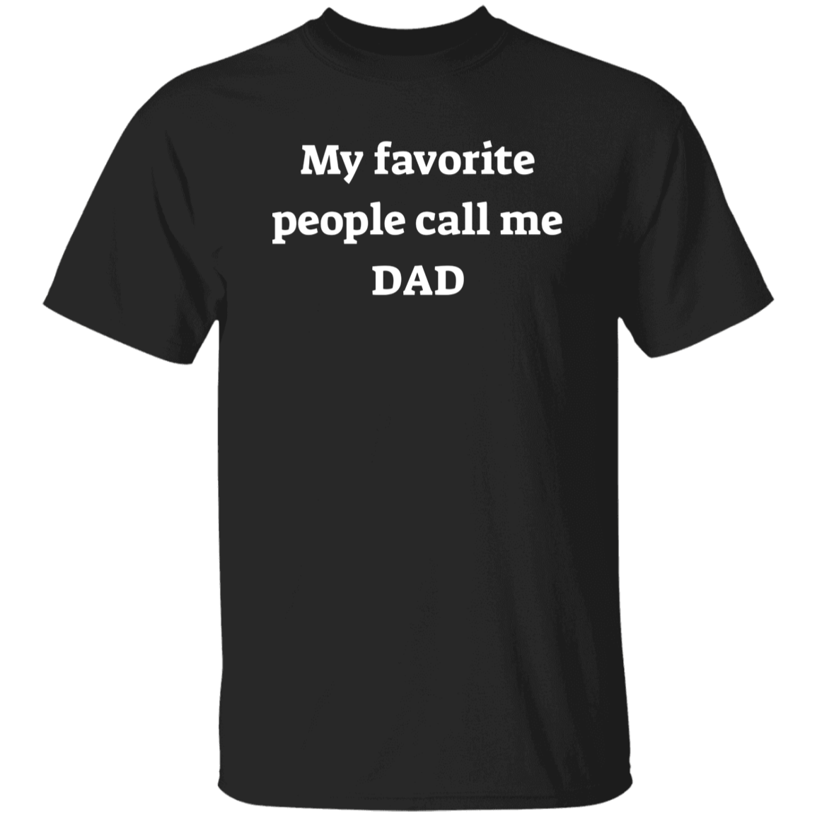 My Favorite People Dad T-shirt