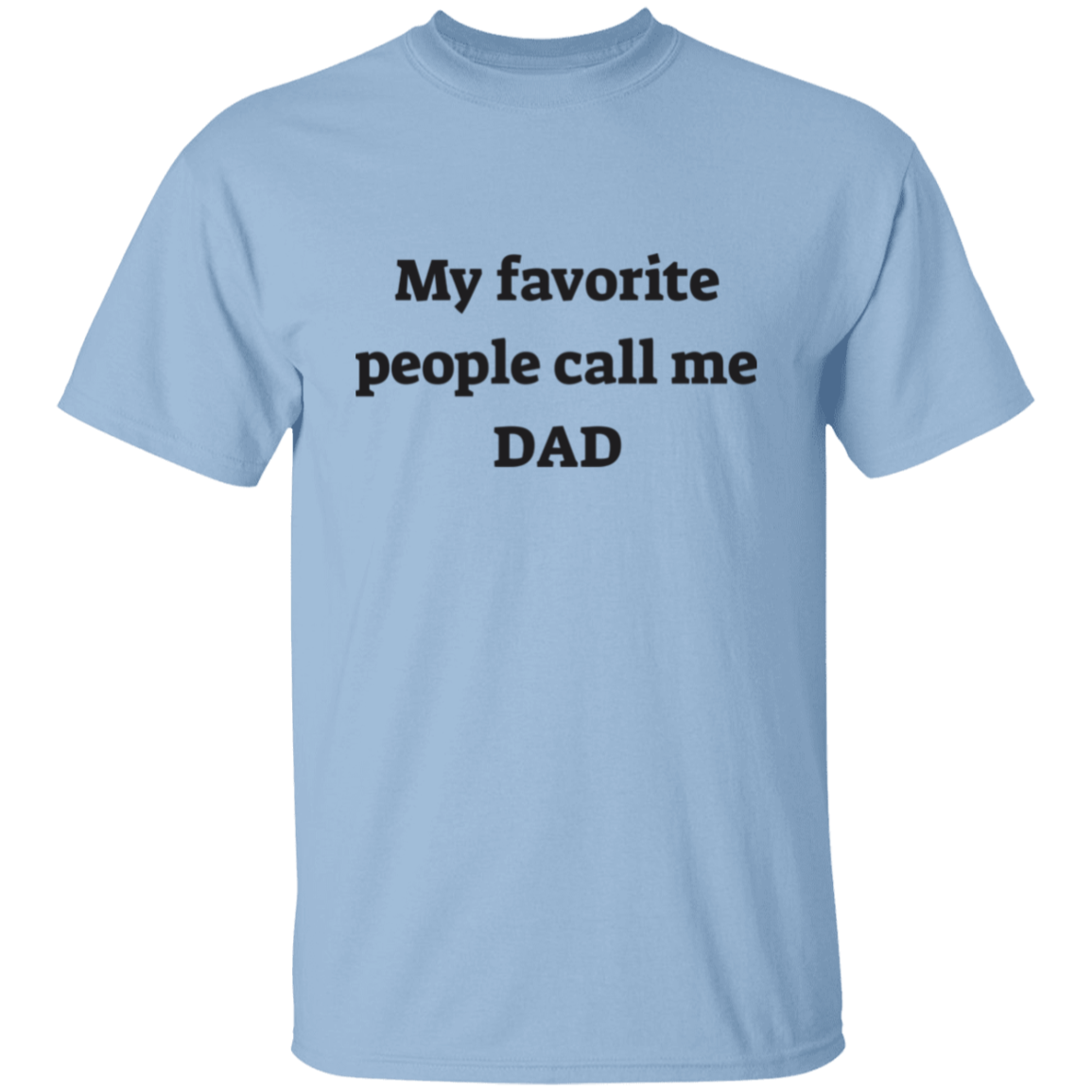 My Favorite People Dad T-shirt