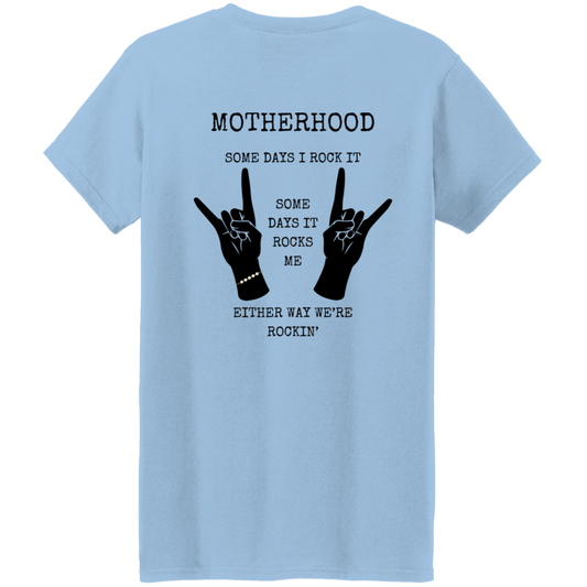 Blue short-sleeve t-shirt with rock-in finger symbols and the words: Motherhood, Some days I rock it, Some days it rocks me, Either way, we're rockin'