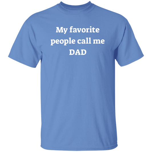 Blue short-sleeve men's t-shirt that says: My favorite people call me DAD.